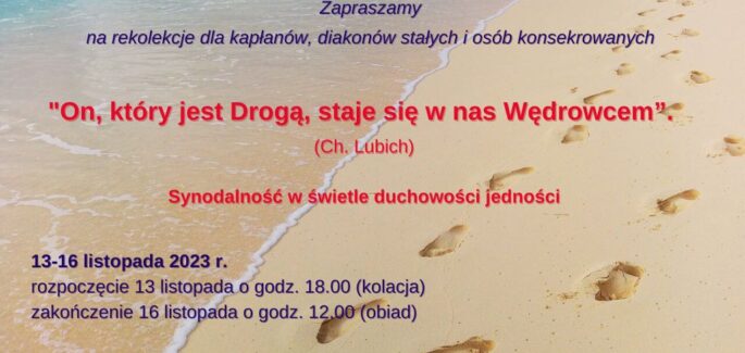 On, który jest Drogą, staje się w nas Wędrowcem
