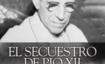 El secuestro de Pío XII