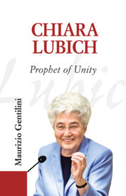 Chiara Lubich – Prophet of Unity