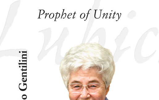 Chiara Lubich – Prophet of Unity