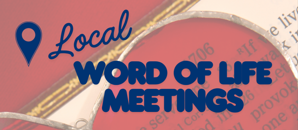 Local Word of Life Meetings
