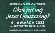 Gdzie jest mój Jezus Opuszczony? – rekolekcje wielkopostne dla młodzieży