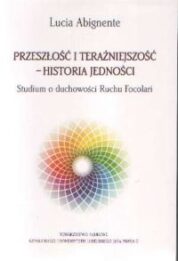 Przeszłośc i teraźniejszość – historia jedności