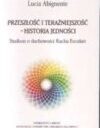 Przeszłośc i teraźniejszość – historia jedności