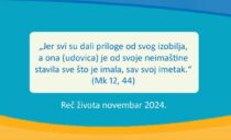 „Jer svi su dali priloge od svog izobilja, a ona (udovica) je od svoje neimaštine stavila sve što je imala, sav svoj imetak.“ (Mk 12, 44)