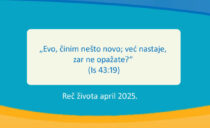 „Evo, činim nešto novo; već nastaje, zar ne opažate?“ (Is 43:19)