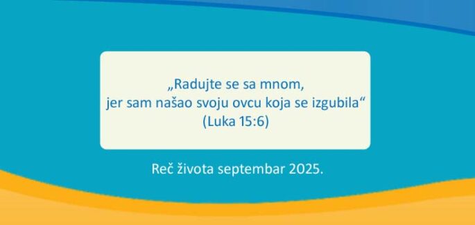 „Radujte se sa mnom, jer sam našao svoju ovcu koja se izgubila“ (Luka 15:6)