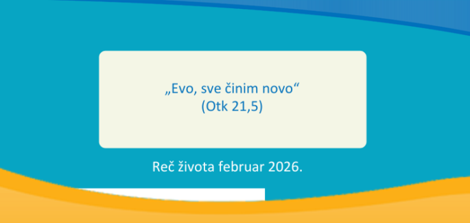 „Evo, sve činim novo“ (Otk 21,5)