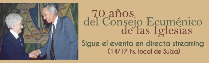 70 años del Consejo Ecuménico de las Iglesias