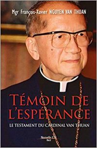Témoin de l’espérance : Le testament du cardinal Van Thuân