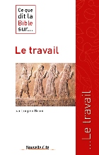Ce que dit la Bible sur… Le travail (n° 35)