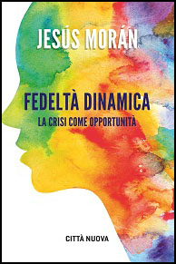 Il nuovo libro di Jesús Morán: “Fedeltà dinamica”