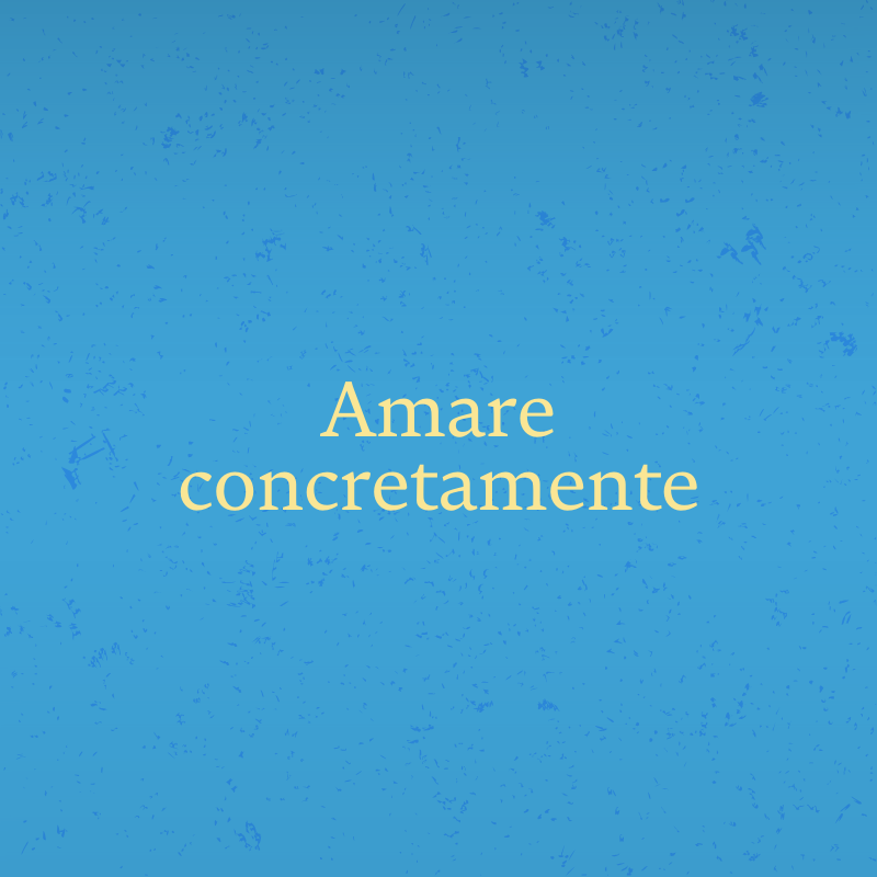 Amare concretamente