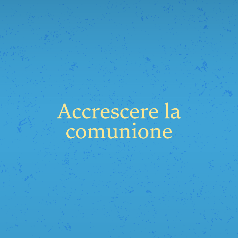 Accrescere la comunione