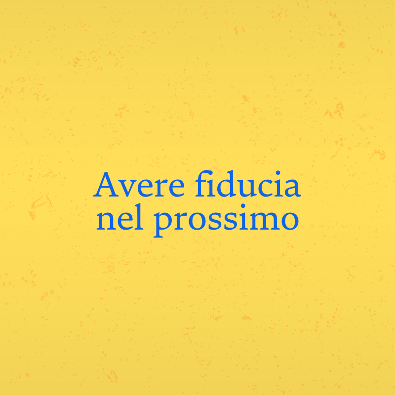 Avere fiducia nel prossimo