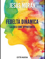 Il nuovo libro di Jesús Morán: “Fedeltà dinamica”
