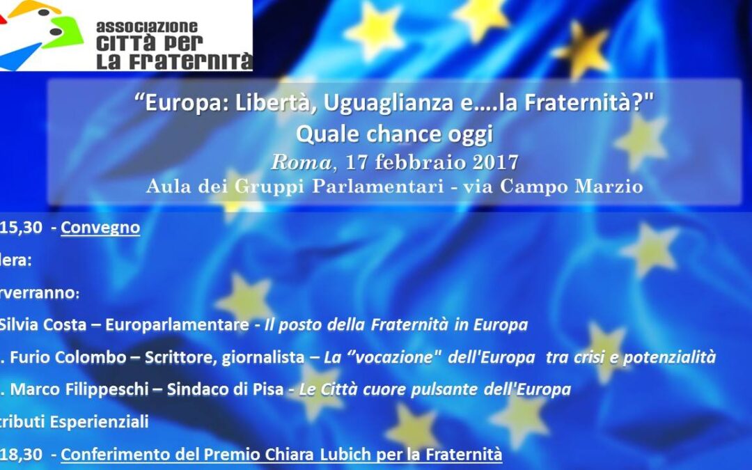 Associazione Città per la Fraternità-Convegno: “Europa: Libertà, Uguaglianza e….la Fraternità?”