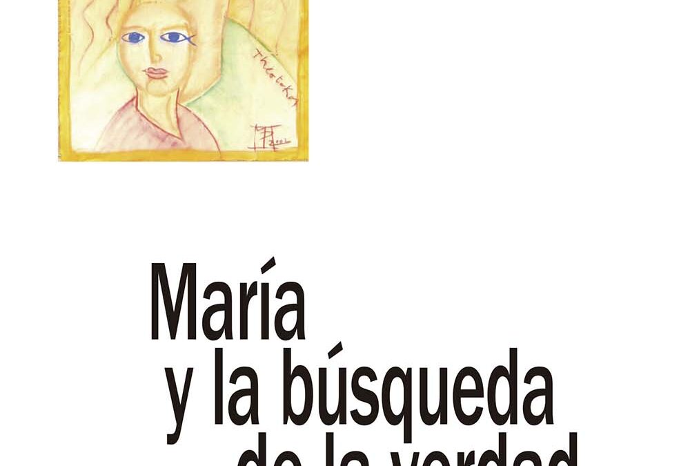 María y la búsqueda de la verdad