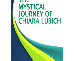 The Mystical Journey of Chiara Lubich