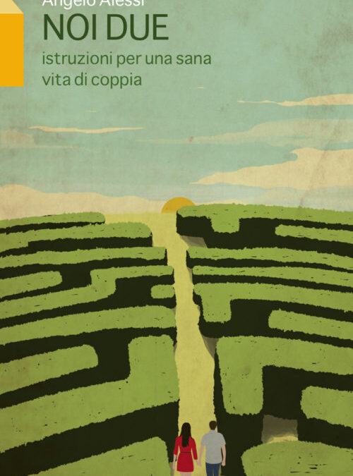 Noi due. Istruzioni per una sana vita di coppia