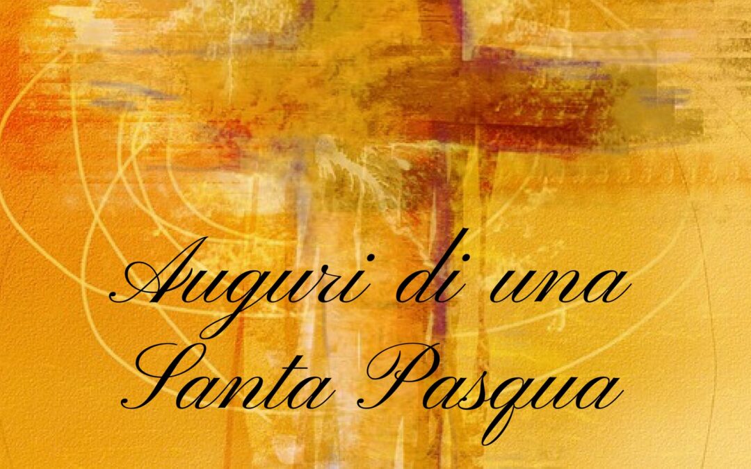 Auguri di una Santa Pasqua