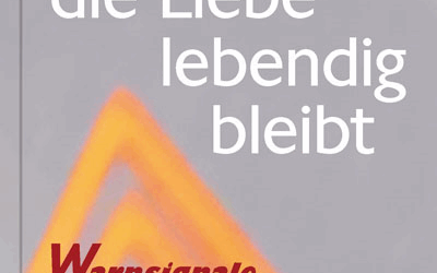 [:de]Damit die Liebe lebendig bleibt[:]