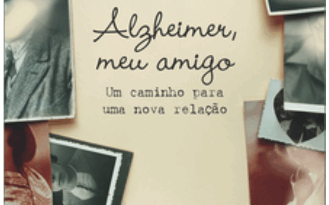 Alzheimer, meu amigo