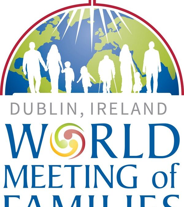 As the World Meeting of Families Draws Closer