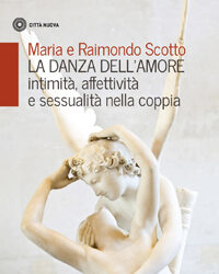 La danza dell’amore (intimità, affettività e sessualità nella coppia)