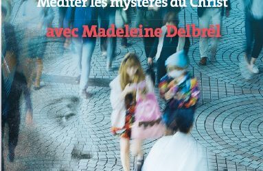 Le Rosaire – Méditer les mystères du Christ avec M Delbrêl