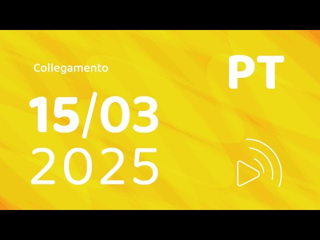 PT – Collegamento – 15 de março de 2025